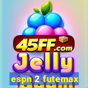 espn 2 futemax